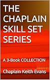 THE CHAPLAIN SKILL SET SERIES : A 3-Book COLLECTION (The Chaplain Skillset Series 5)