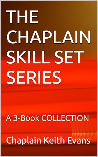THE CHAPLAIN SKILL SET SERIES : A 3-Book COLLECTION (The Chaplain Skillset Series 5)