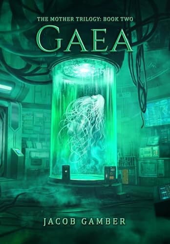 Gaea: 2 (The Mother Trilogy)
