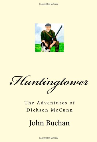 Huntingtower: The Adventures of Dickson McCunn 1557427038 Book Cover