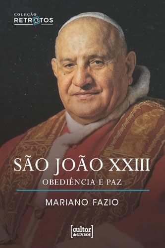 São João XXIII: Obediência e Paz