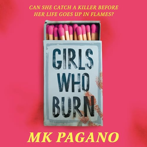 Girls Who Burn by MK Pagano episode artwork