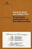 Praxisnahe Kalkulation im Zierpflanzenbau: Schritt für Schritt zum richtigen Preis