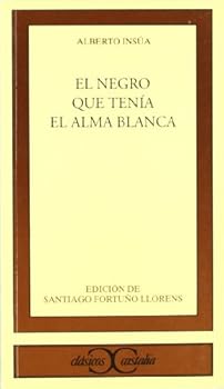 El negro que tenía el alma blanca - Book #1 of the El negro que tenía el alma blanca