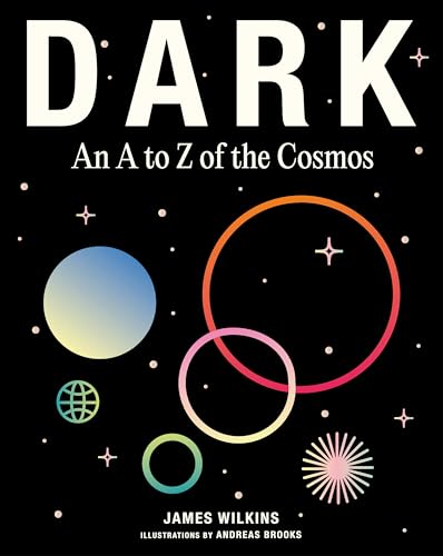 Dark: An A to Z of the Cosmos