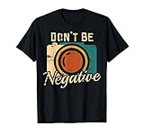 ¿Siempre buscas ser positivo? ¿Amas la fotografía? Si te gusta fotografiar esos momentos épicos, entonces luce genial en esta camisa motivadora de fotografía negativa.