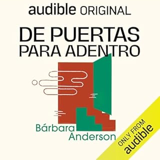 De puertas para adentro: Maternidad sin manual, a puro instinto y amor Audiobook By B&aacute;rbara Anderson cover art