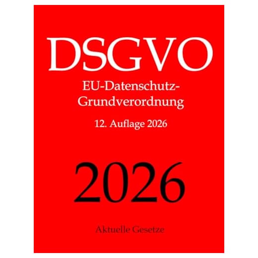 DSGVO, EU-Datenschutz-Grundverordnung, Aktuelle Gesetze