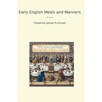Early English Meals and Manners