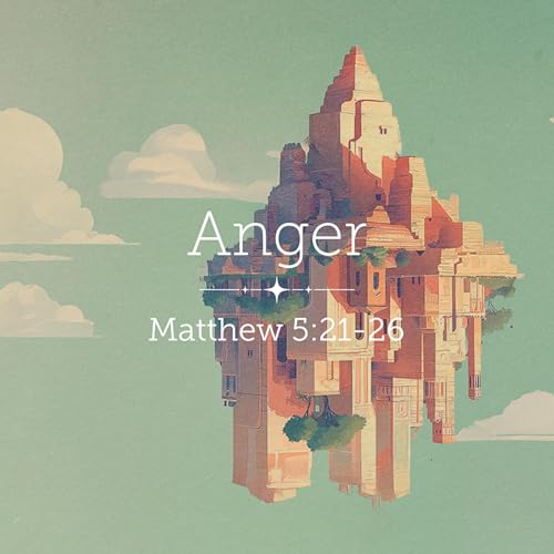 Matthew 5:21-26 &ndash; Anger Podcast Por  arte de portada
