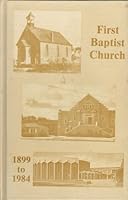 First Baptist Church of Las Cruces, New Mexico (1899-1984) B000FQ8FME Book Cover