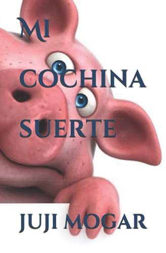 Mi cochina suerte (Spanish Edition)