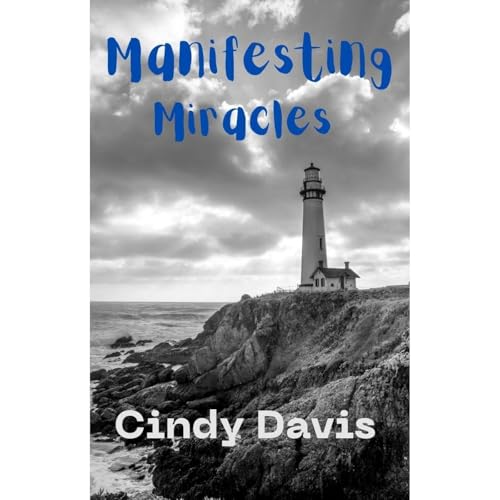 Manifesting Miracles by Cindy Davis episode artwork