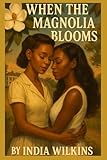 When The Magnolia Blooms