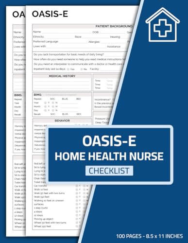 OASIS-E Home Health Nurse Checklist: OASIS-E Nurse Visit Sheets Book | OASIS-E Cheat Sheet Notebook