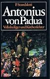 Antonius von Padua. Volksheiliger und Kirchenlehrer