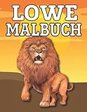 Löwe Malbuch: ein lustiges Löwen-Malbuch für Kinder, die Löwen lieben für Kinder & Erwachsene Kleinkinder Großes Geschenk für Jungen & Mädchen
