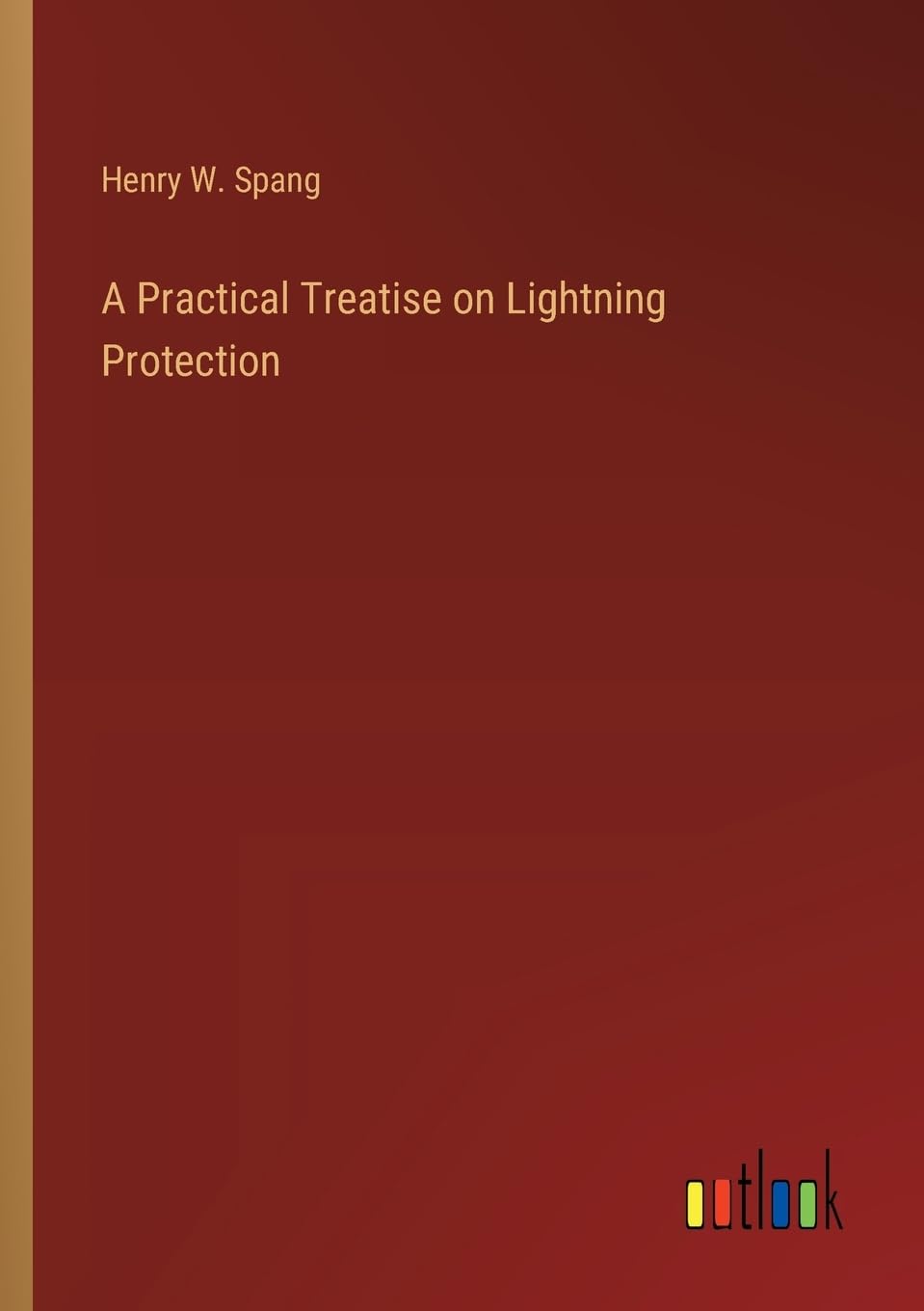 A Practical Treatise on Lightning Protection