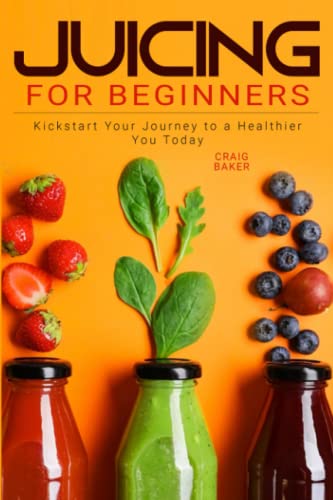 Juicing for Beginners: Kickstart Your Journey to a Healthier You Today image 2