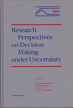 Hardcover Research perspectives on decision making under uncertainty: Basic theory, methodology, risk, and applications : selected proceedings of the Ninth ... Groningen, August 29-September 2, 1983 Book