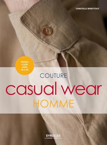 Couture Casual Wear Homme - Patrons à taille réelle 36 à 46