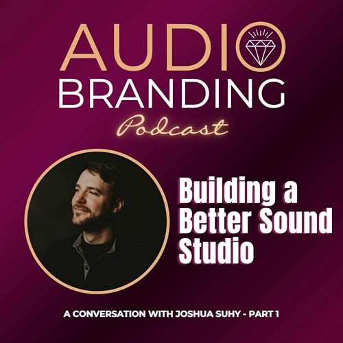 Building a Better Sound Studio: A Conversation with Joshua Suhy &ndash; Part 1