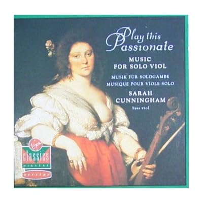 Play This Passionate - Music for Solo Viol