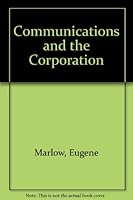 Communications and the Corporation 0915616068 Book Cover