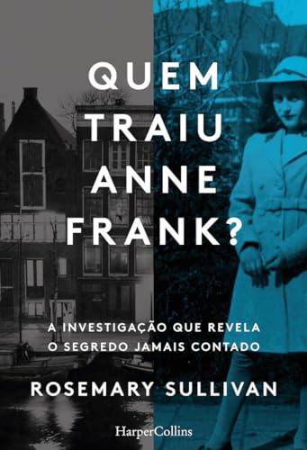 Quem traiu Anne Frank? A investigação que revel... [Portuguese] 8491396764 Book Cover