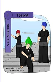 Tsuka : Volume 1: Broken Ties