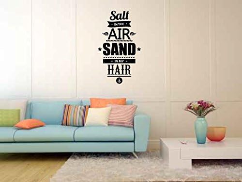 Salt in the Air Sand in My Hair Vinyl Wall Words Decal Sticker Graphic By LKS Trading Post
