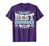 Worlds Best Dishwasher Ever Funny Gift Job Dish Wash T Shirt T-Shirt