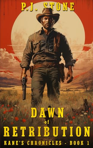 Dawn of Retribution: A Classic Western Adventure (Kane's Chronicles)