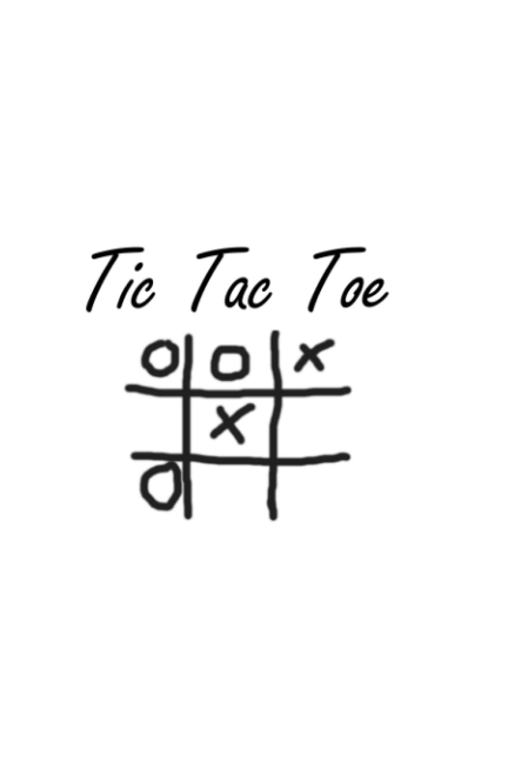 Independently published Tic Tac Toe: Paper Game 6 * 9 INCHES, 120 PAGES