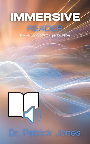 Immersive Reader: The Microsoft 365 Companion Series