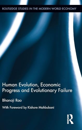 Human Evolution, Economic Progress and Evolutionary Failure (Routledge Studies in the Modern World Economy, 166) view 2
