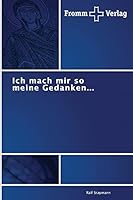 Ich Mach Mir So Meine Gedanken... 3841605575 Book Cover