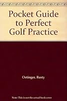 Pocket Guide to Perfect Golf Practice 0578013800 Book Cover