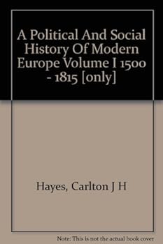 Hardcover A POLITICAL AND SOCIAL HISTORY OF MODERN EUROPE Volume I 1500-1815 Book