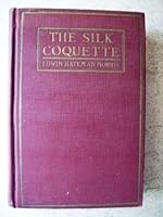 The Silk Coquette B000Q7V3FS Book Cover
