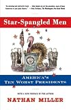 Star-Spangled Men: America's Ten Worst Presidents