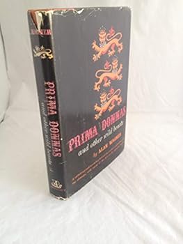 Prima Donnas and Other Wild Beasts