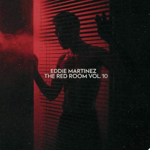 EDDIE MARTINEZ - THE RED ROOM VOL.10