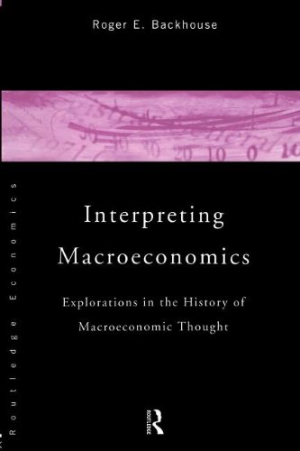 Buy Interpreting Macroeconomics: Explorations in the History of Macroeconomic Thought — BookShops.in