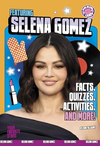 Featuring Selena Gomez: Facts, Quizzes, Activit... B0FFSS72SG Book Cover