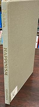 Hardcover Happinism: A goal for all humanity Book