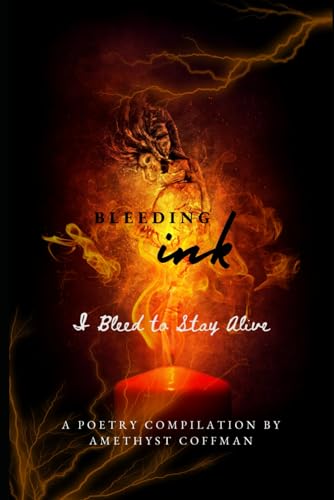 Bleeding Ink: I Bleed to Stay Alive