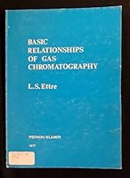 Basic Relationships of Gas Chromatography B000GJVAG8 Book Cover