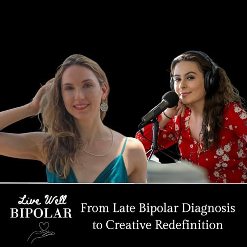 241: From Late Bipolar Diagnosis to Creative Redefinition