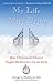 My Life After Dying: How 9 Minutes in Heaven Taught Me How to Live on Earth